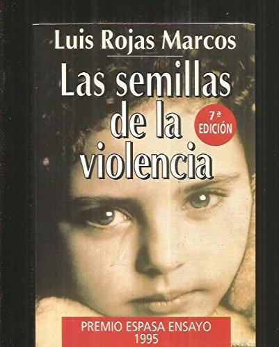 Las semillas de la violencia, 3rd edition (espasa hoy) (spanish edition)