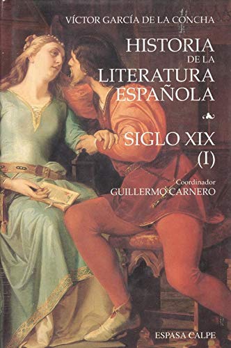 Historia de la literatura española - siglo xix (i) (volumen 8)