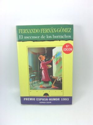 El ascensor de los borrachos (espasa humor) (spanish edition)