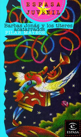 Barbas jonás y los títeres acatarrados (espasa juvenil) (spanish edition)