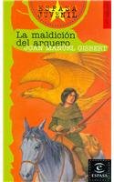 9788423990511_la-maldicion-del-arquero-the-curse-of-the-archer-espasa-juvenil-juvenile-espasa-spanish-editi_front-3.jpg La maldicion del arquero / the curse of the archer (espasa juvenil / juvenile espasa) (spanish edition)