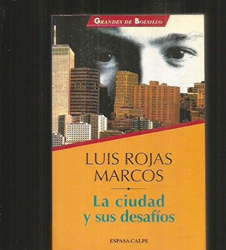 9788423991020_la-ciudad-y-sus-desafios-grandes-de-bolsillo-ensayo-spanish-edition_front-1.jpg La ciudad y sus desafiÌos (grandes de bolsillo. ensayo) (spanish edition)