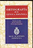 Ortografía de la lengua española (edición revisada por las academias de la lengua española) (spanish edition)