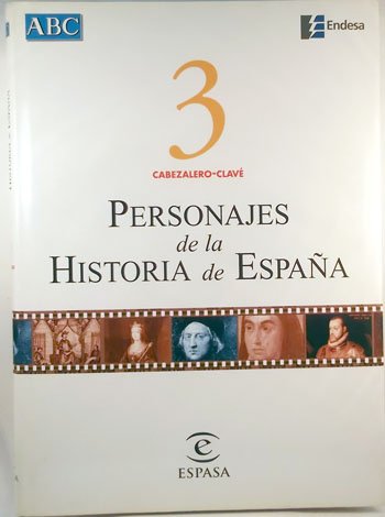 9788423994687_personajes-de-la-historia-de-espana-vol-3-cabezalero-clave_front-2.jpg Personajes de la historia de españa. vol. 3. cabezalero-clavé