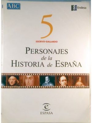 Personajes de la historia de espana 5 escriva - gallardo