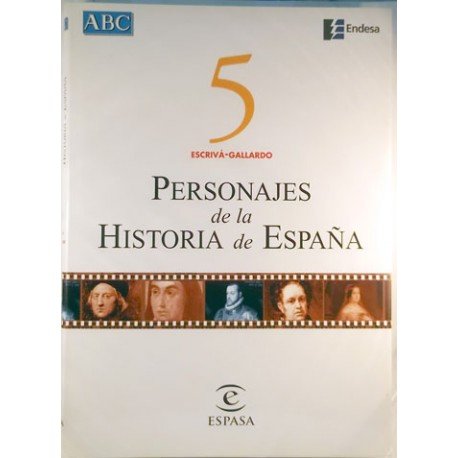 Personajes de la historia de espana 5 escriva - gallardo