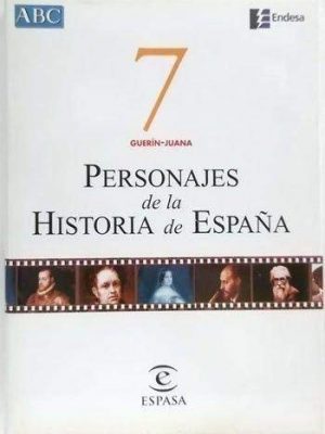 Personajes de la historia de españa. vol. 7. guerín-juana