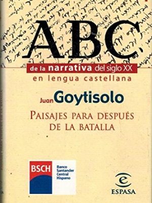 Abc de la narrativa del siglo xx en la langua castellana: paisajes para después de la batalla