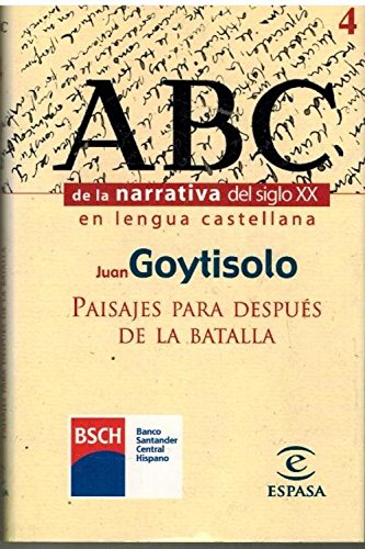 Abc de la narrativa del siglo xx en la langua castellana: paisajes para después de la batalla