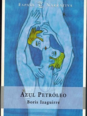 9788423998494_azul-petroleo-narrativa-rustica-spanish-edition_front-1.jpg Azul petroleo (narrativa rustica) (spanish edition)
