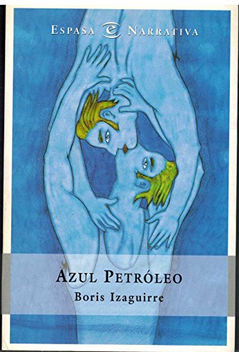Azul petroleo (narrativa rustica) (spanish edition)