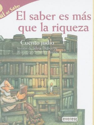 9788424119317_el-saber-es-mas-que-la-riqueza-knowledge-is-more-than-wealth-cuento-judio-panal-del-saber-hone_front-1.jpg El saber es mas que la riqueza / knowledge is more than wealth: cuento judio (panal del saber / honeycomb know) (spanish edition)