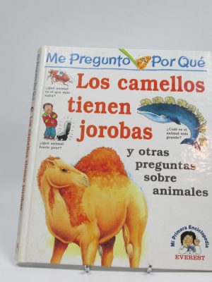 Me pregunto por qué. los camellos tienen jorobas y otras preguntas sobre animales