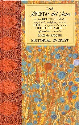 9788424121976_las-recetas-del-amor-con-las-delicias-virtudes-propiedades-magicas-y-recetas-secretas-para-todo-t_front-2.jpg Las recetas del amor: con las delicias, virtudes, propiedades mágicas y recetas secretas para todo tipo de filtros de amor y afrodisĂacos probados.