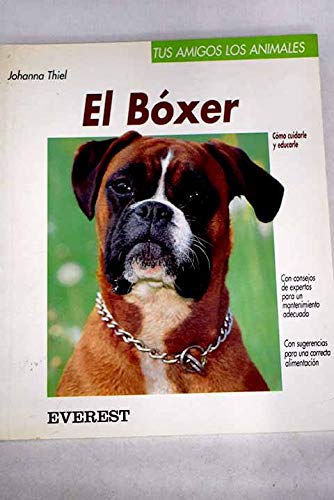 9788424127367_el-boxer-como-cuidarle-y-comprenderle-tus-amigos-los-animales-spanish-edition_front-1.jpg El bóxer: cómo cuidarle y comprenderle (tus amigos los animales) (spanish edition)