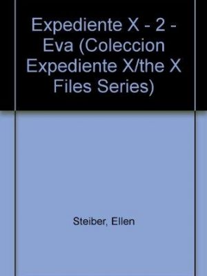 Eva/eve (expediente x) (spanish edition)