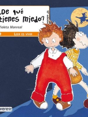 ¿de qué tienes miedo? (leer es vivir) (spanish edition)