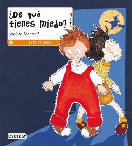 ¿de qué tienes miedo? (leer es vivir) (spanish edition)