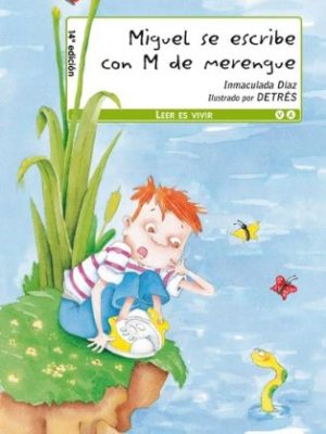 9788424132750_miguel-se-escribe-con-m-de-merengue-montana-encantada-level-3-english-and-spanish-edition_front-3.jpg Miguel se escribe con ''m'' de merengue (montana encantada level 3) (english and spanish edition)