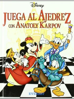 9788424134655_juega-al-ajedrez-con-anatoly-karpov-manuales-disney-spanish-edition_front-1.jpg Juega al ajedrez con anatoly karpov (manuales disney) (spanish edition)