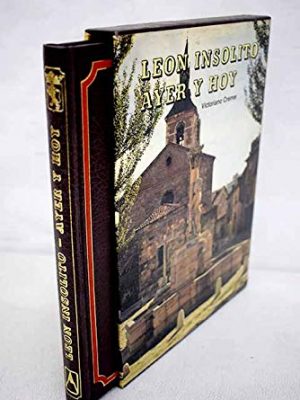 León insolito ayer y hoy (piel de toro) (spanish edition)