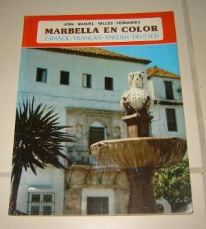 Marbella en color (colección ibérica. ciudades y lugares) (spanish edition)