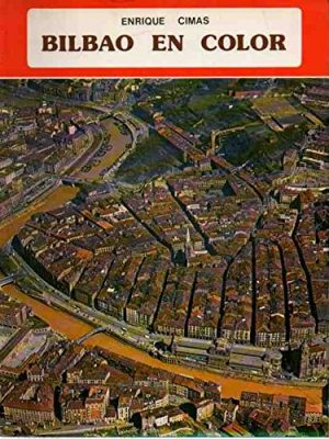 Bilbao en color (colección ibérica) (spanish edition)