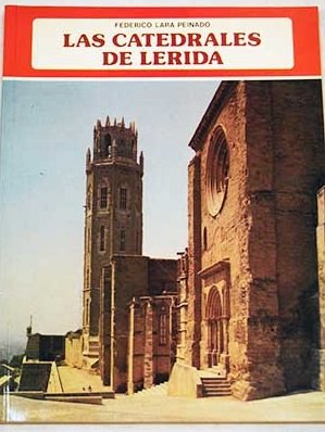 Las catedrales de lerida (colección ibérica) (spanish edition)