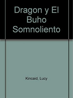 Dragón y el buho soñoliento