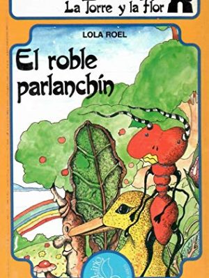 9788424151249_roble-parlanchin-el-roel-lola_front-1.jpg Roble parlanchin, el roel, lola