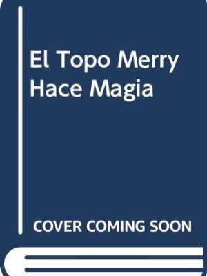 El topo merry hace magia (mis primeros cuentos) (spanish edition)