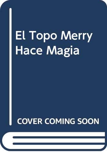 El topo merry hace magia (mis primeros cuentos) (spanish edition)