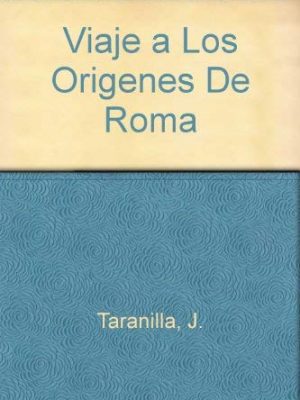 Viaje a los origenes de roma