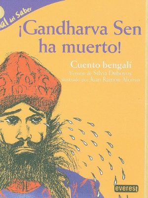 9788424163389_gandharva-sen-ha-muerto-gandharva-sen-is-dead-panal-del-saber-honeycomb-know-spanish-edition_front-1.jpg Gandharva sen ha muerto / gandharva sen is dead (panal del saber / honeycomb know) (spanish edition)