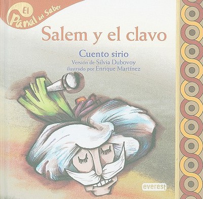 Salem y el clavo: cuento sirio (panal del saber) (spanish edition)