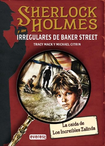 9788424178406_sherlock-holmes-y-los-irregulares-de-baker-street-la-caida-de-los-increibles-zalinda-registro-sp_front-1.jpg Sherlock holmes y los irregulares de baker street. la caída de los increíbles zalinda (registro) (spanish edition)