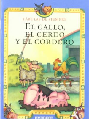 El gallo, el cerdo y el cordero (spanish edition)
