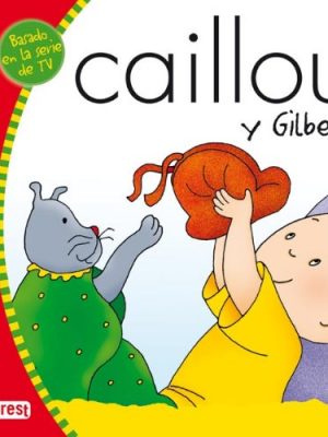 Caillou y gilbert