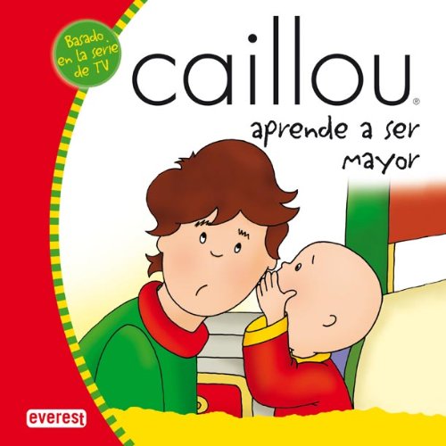 9788424196776_caillou-aprende-a-ser-mayor_front-2.jpg Caillou aprende a ser mayor