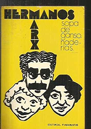 Sopa de ganso. naderías (arte / cine) (spanish edition)