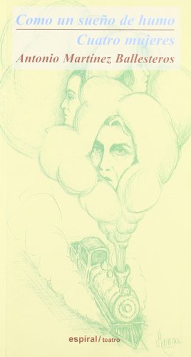 Como un sueño de humo. cuatro mujeres