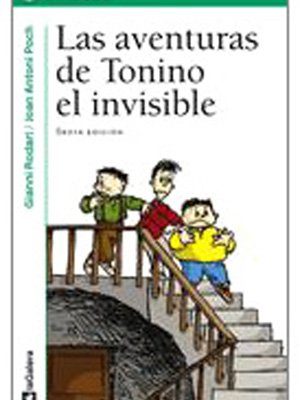 Las aventuras de tonino el invisible (grumetes) (spanish edition)