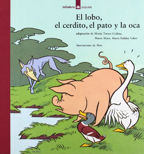 El lobo, el cerdito, el pato y la oca (popular) (spanish edition)