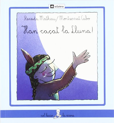 Han caçat la lluna! (la sirena) (catalan edition)