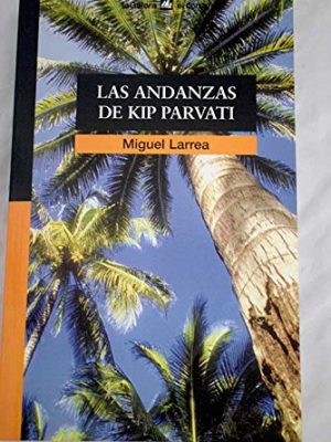 Las andanzas de kip parvati (el corsario) (spanish edition)