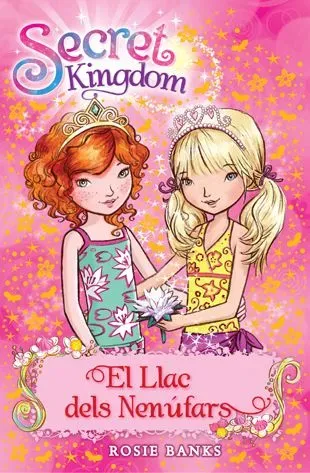 Secret kingdom 10. el llac dels nenúfars