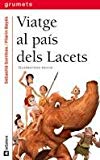 Viatge al país dels lacets (grumets) (catalan edition)