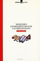 Màquines d'empaquetar fum i altres invents (grumets) (catalan edition)