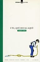 I tu, què hi fas aquí? (grumets) (catalan edition)