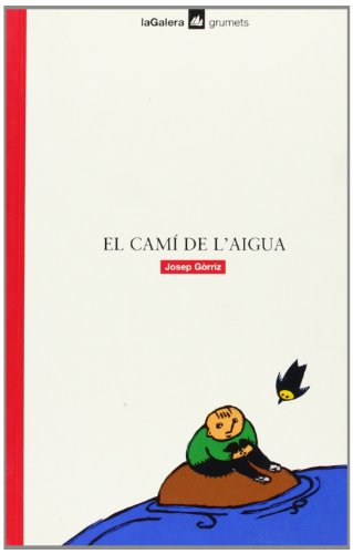 El camí de l'aigua (grumets) (catalan edition)